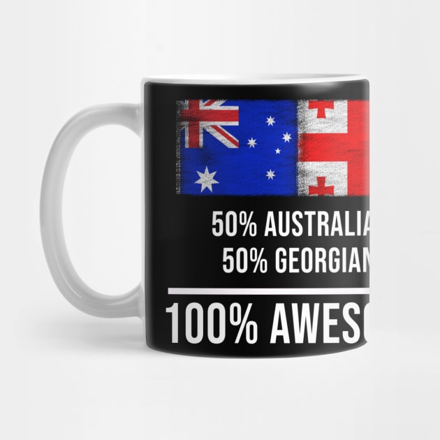 50% Australian 50% Georgian 100% Awesome - Gift for Georgian Heritage From Georgia by Country Flags